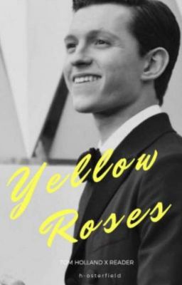 Yellow Roses ESP (Tom Holland AU)