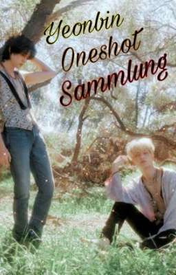 Yeonbin Oneshot Sammlung 