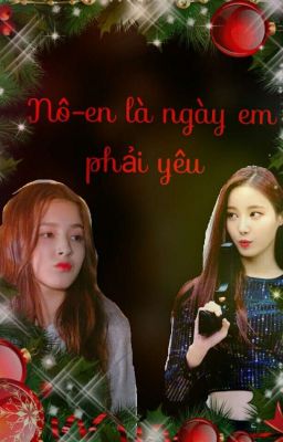 [ Yeoncy ] Nô-en là ngày em phải yêu 