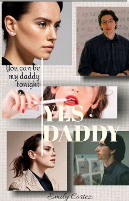 Yes Daddy. (Be my daddy, tonight) - one shot de dos capitulos -