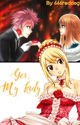 Yes, My Lady (NaLu)