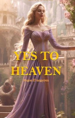 Yes to heaven || Aegon Targaryen || Saera Targaryen 