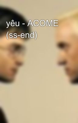 yêu - ACOME (ss-end)