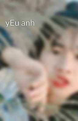 yEu anh