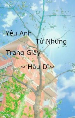 Yêu Anh Từ Trang Giấy - Hậu Dĩ