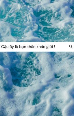 Yêu bạn thân khác giới là cảm giác thế nào ?