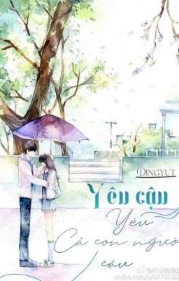 YÊU CẬU, YÊU CẢ CON NGƯỜI CẬU [Đoản]