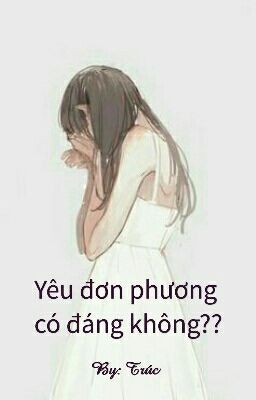 Yêu Đơn Phương Có Đáng Không?