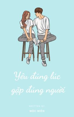 Yêu đúng lúc, gặp đúng người