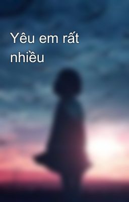 Yêu em rất nhiều 