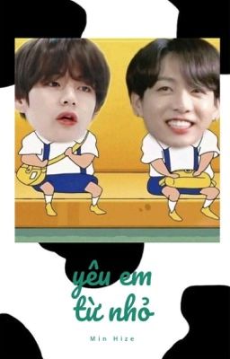 Yêu Em Từ Nhỏ /he/vkook/