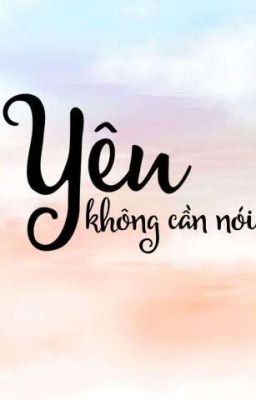 Yêu không cần nói[Truyện tranh ]