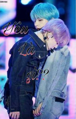 yêu là gì?? [VMin/SOPE]