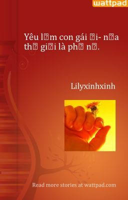 Yêu lắm con gái ơi- nửa thế giới là phụ nữ.