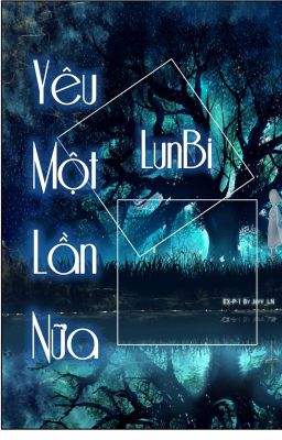 Yêu Một Lần Nữa - Nowark H Simona ( Lunbi ) || Jeno X Jaemin 