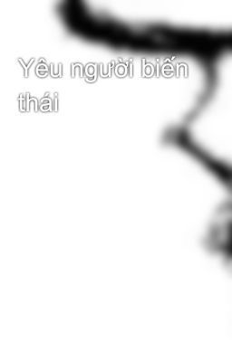 Yêu người biến thái