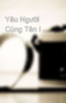 Yêu Người Cùng Tên !