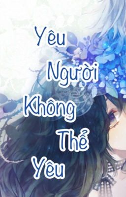 Yêu người không thể yêu