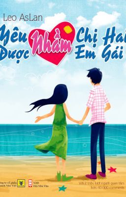 Yêu nhầm chị hai...được nhầm em gái! (Update liên tục chap mới -Update Chap 273)