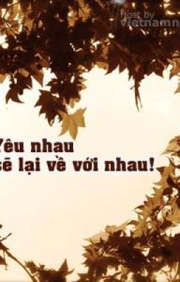 Yêu nhau xa mấy cũng về với nhau