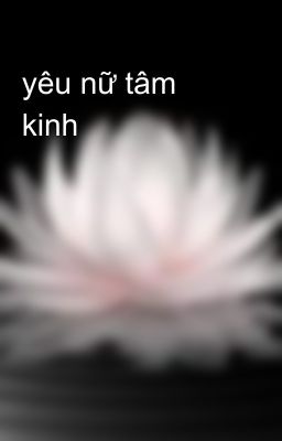 yêu nữ tâm kinh