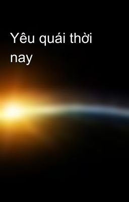 Yêu quái thời nay