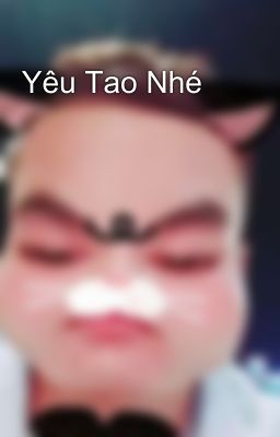 Yêu Tao Nhé