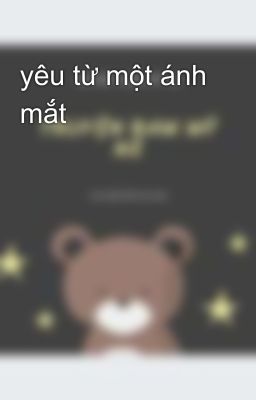 yêu từ một ánh mắt