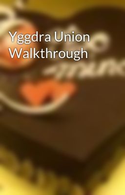 Yggdra Union Walkthrough