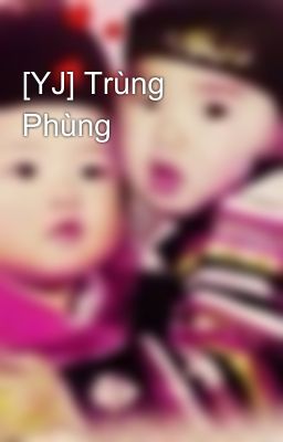 [YJ] Trùng Phùng