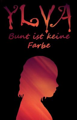 Ylva - Bunt ist keine Farbe