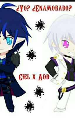 ¿Yo?¿Enamorado?[Ciel X Add]-[Yaoi]-(Pausado)