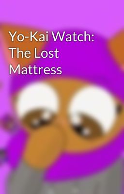 Yo-Kai Watch: The Lost Mattress