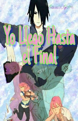 Yo Llego Hasta El Final •↑Terminada↓