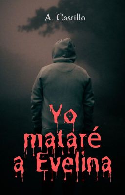 Yo mataré a Evelina