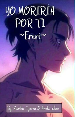 Yo moriría por ti ( ereri)