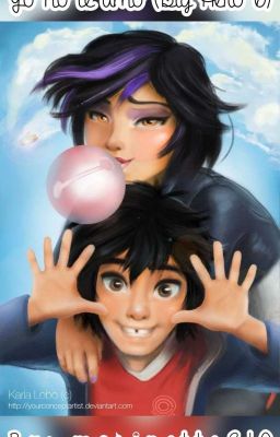 Yo no te amo (Big Hero 6) TERMINADO