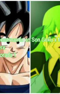 yo Reecarnando en Son Goku x martel yandere temporada 1