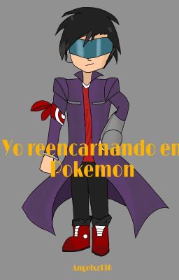 Yo reencarnado en pokemon