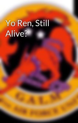 Yo Ren, Still Alive?