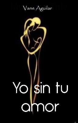 Yo sin tu amor 