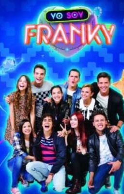 Yo soy Franky (Roby y tu) 2.0 [Completa] 