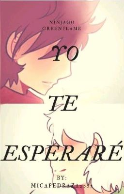 Yo te esperaré [Greenflame] Wattys2019