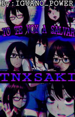 Yo Te Voy A Salvar.  (Saki Yoshida x T/N) *Finalizada*