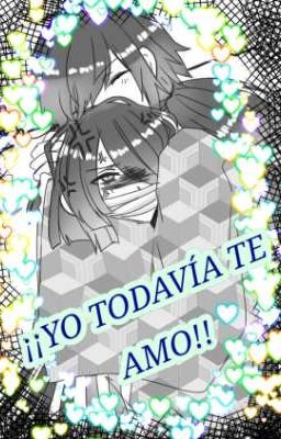 ¡¡YO TODAVÍA TE AMO!! (Tomioka x Iguro)