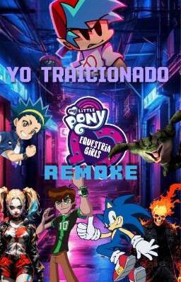 yo traicionado en Equestria girls ( REMAKE) 