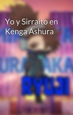 Yo y Sirraito en Kenga Ashura