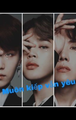 [ Yoomin / fanfic ] -  Muôn kiếp vẫn yêu 