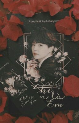 Yoongi | Chỉ Cần Là Em | long imagine