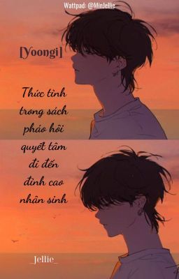 [Yoongi] Thức tỉnh trong sách pháo hôi quyết tâm đi đến đỉnh cao nhân sinh
